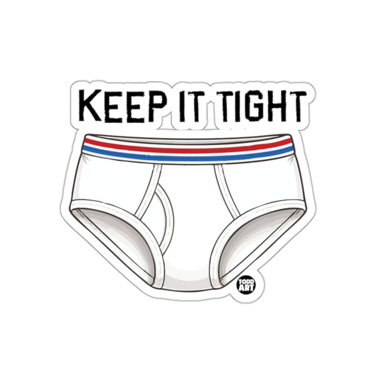 Keep It Tight Underwear Sticker With Fun Graphic Design