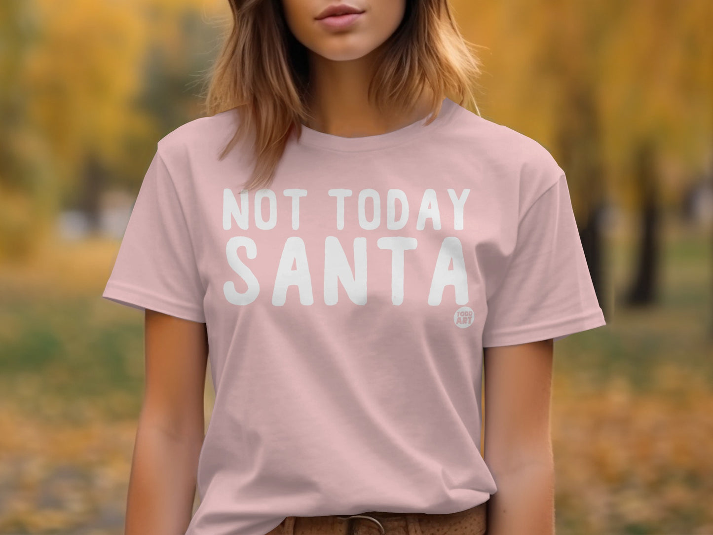 Not Today Santa Graphic Tee for Holiday Season