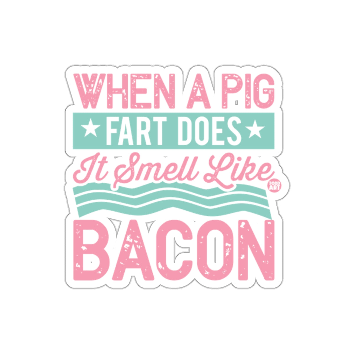 Funny Pig Bacon Pun Quote Image Design Novelty Stickers