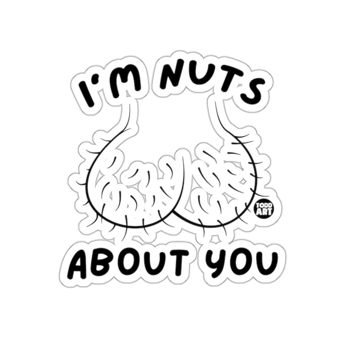 I'm Nuts About You Funny Sticker Product