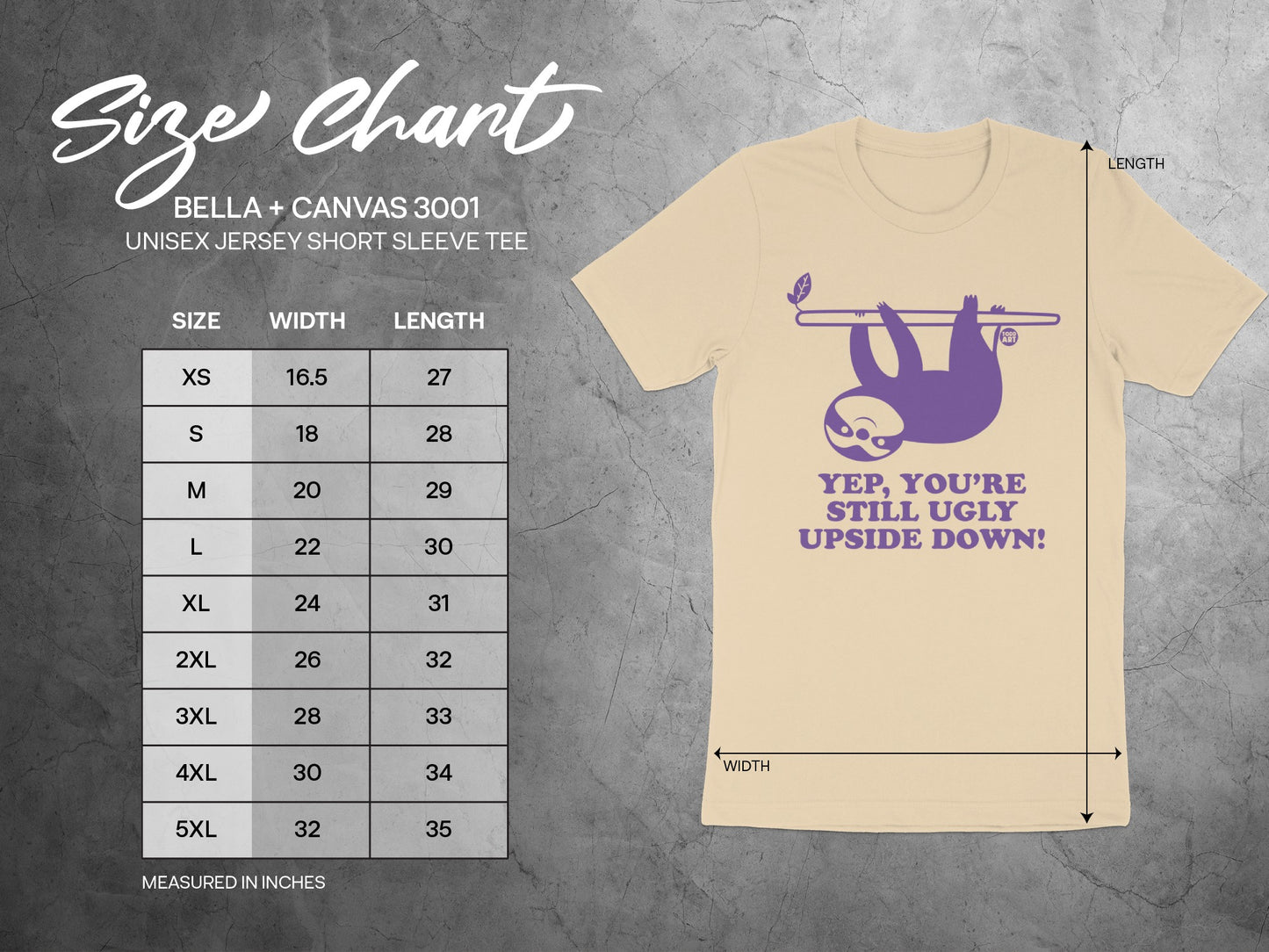 Yep You're Still Ugly Upside Down Funny Tee