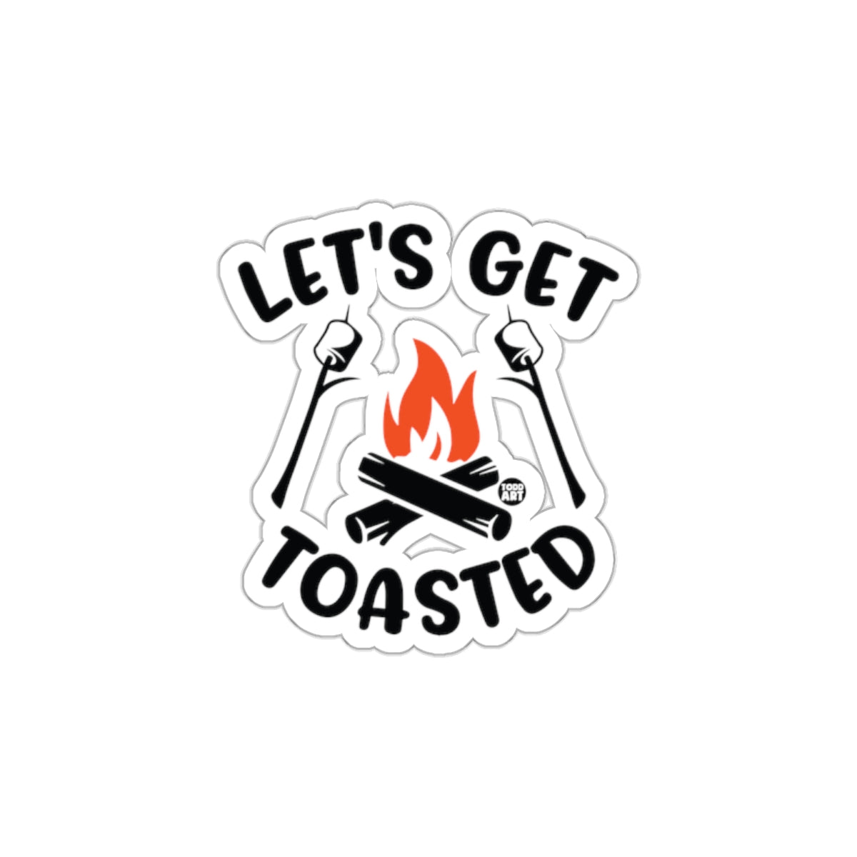 Let's Get Toasted Camping Campfire Sticker Product