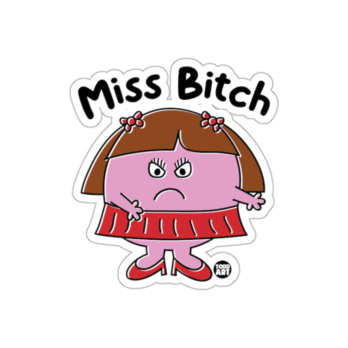 Miss Bitch Attitude Cartoon Sticker Toy Todd Art Design