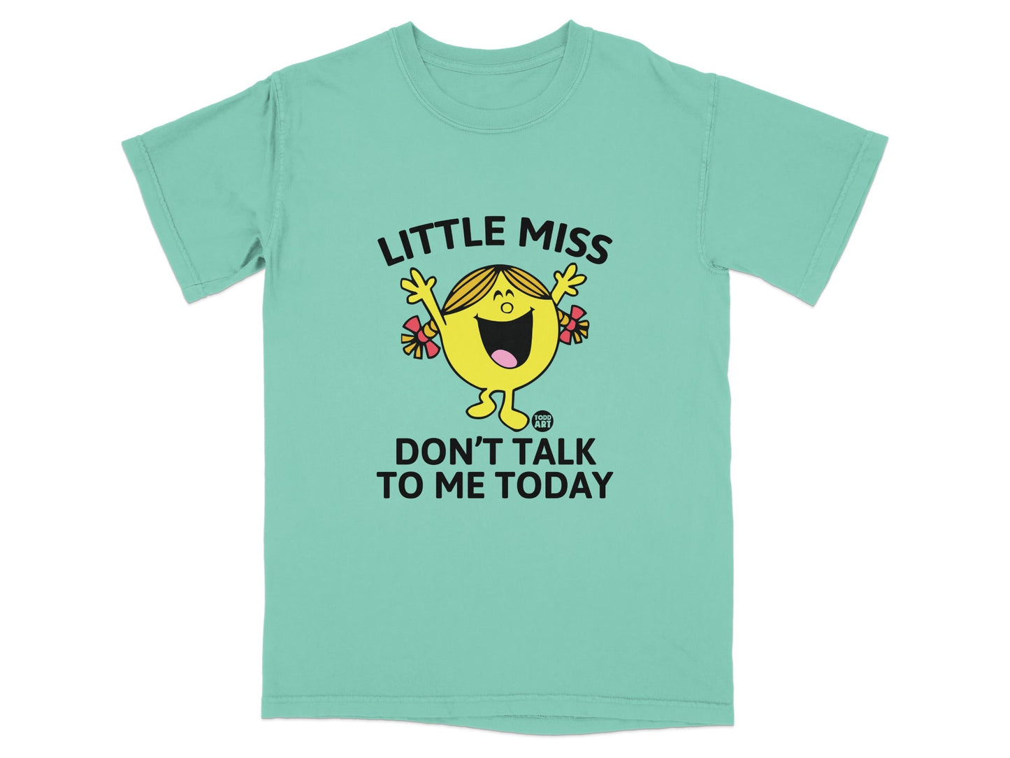 Little Miss character with arms raised, text "LITTLE MISS DON'T TALK TO ME TODAY."