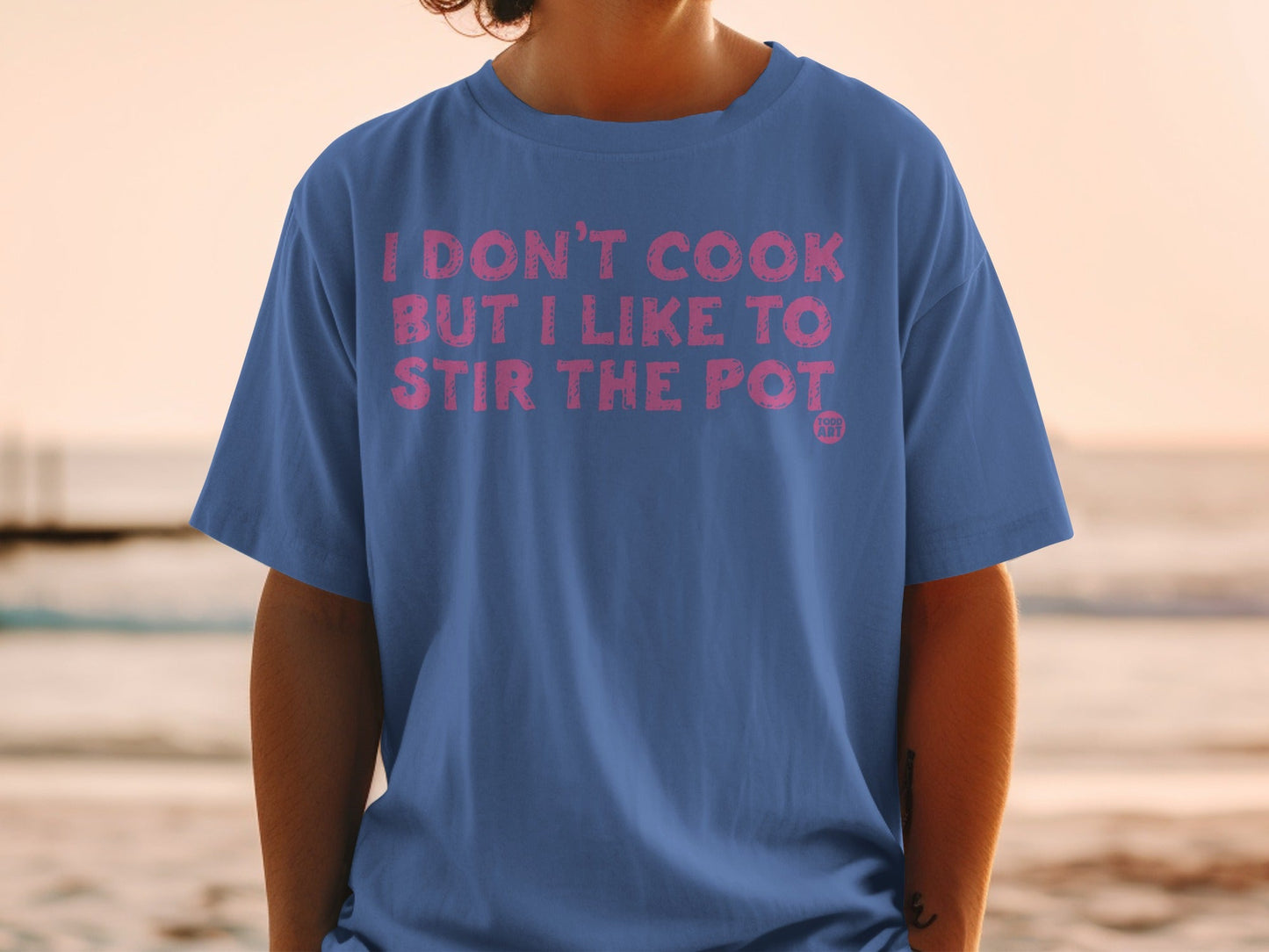 I Don't Cook But I Like To Stir The Pot shirt