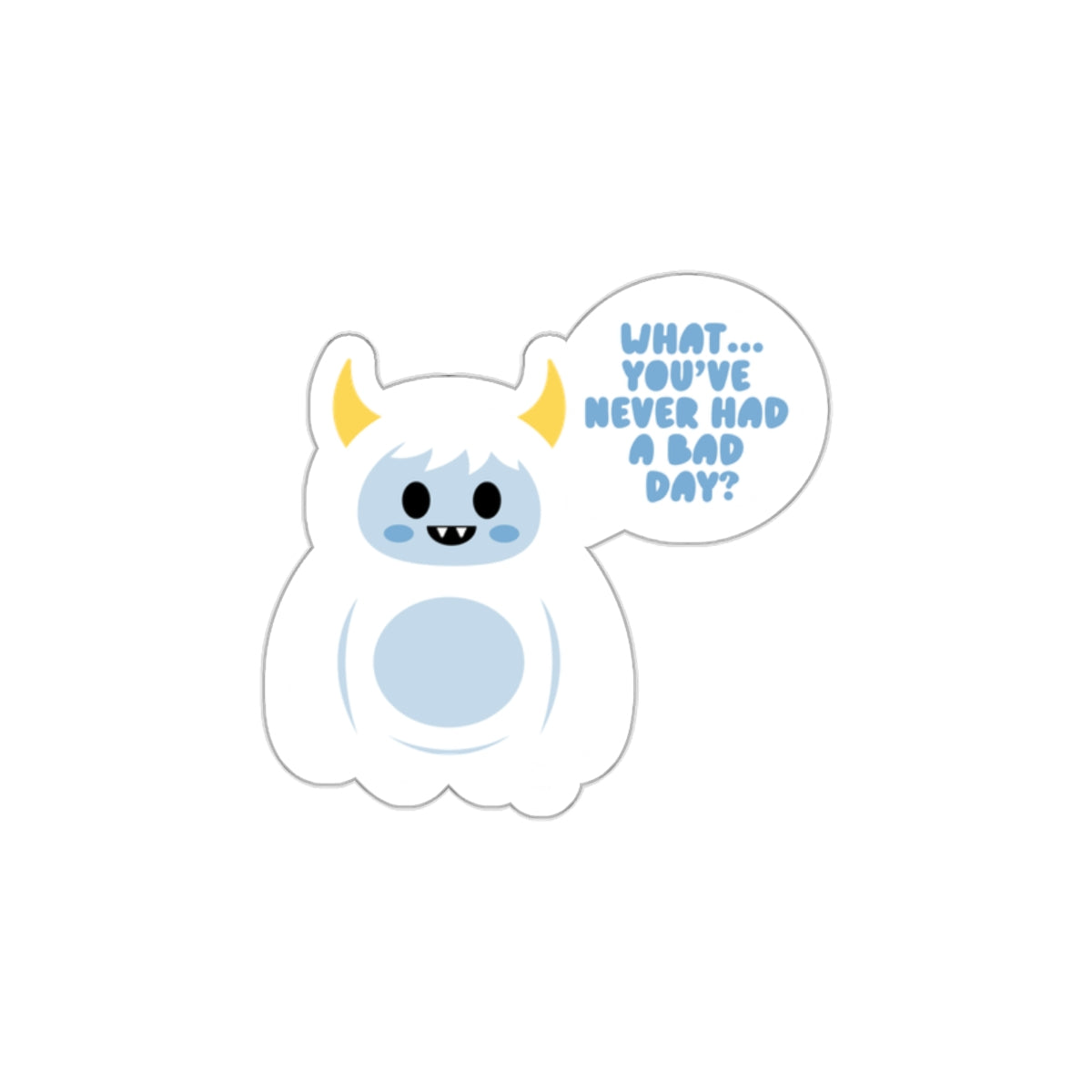 Cute Yeti Cartoon With Motivational Quote Sticker