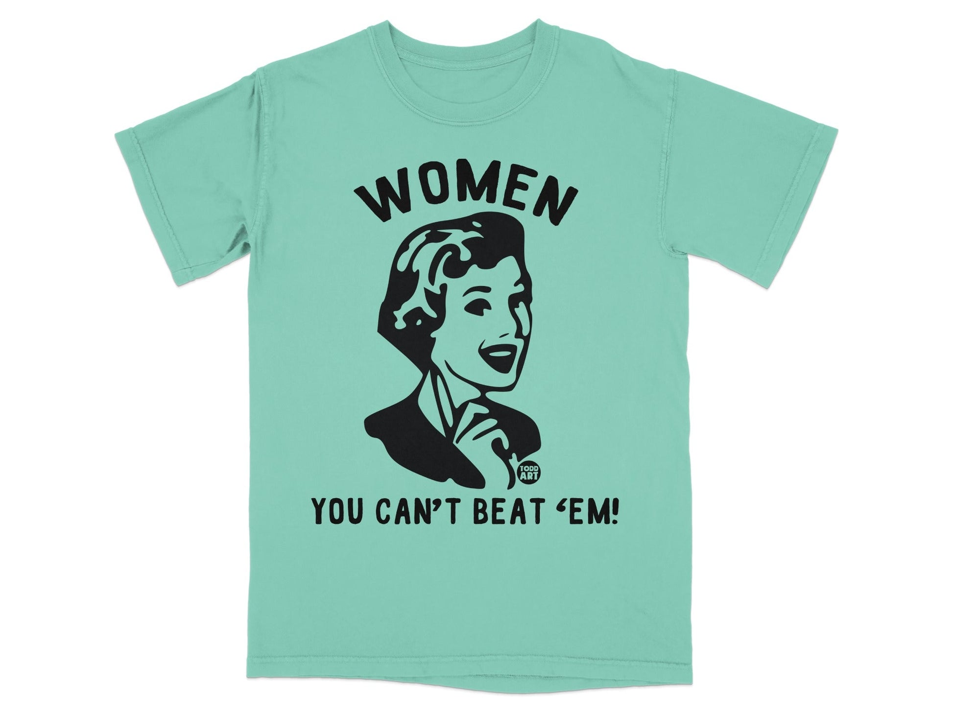 T-shirt with retro illustration of a woman and text "WOMEN YOU CAN'T BEAT 'EM".