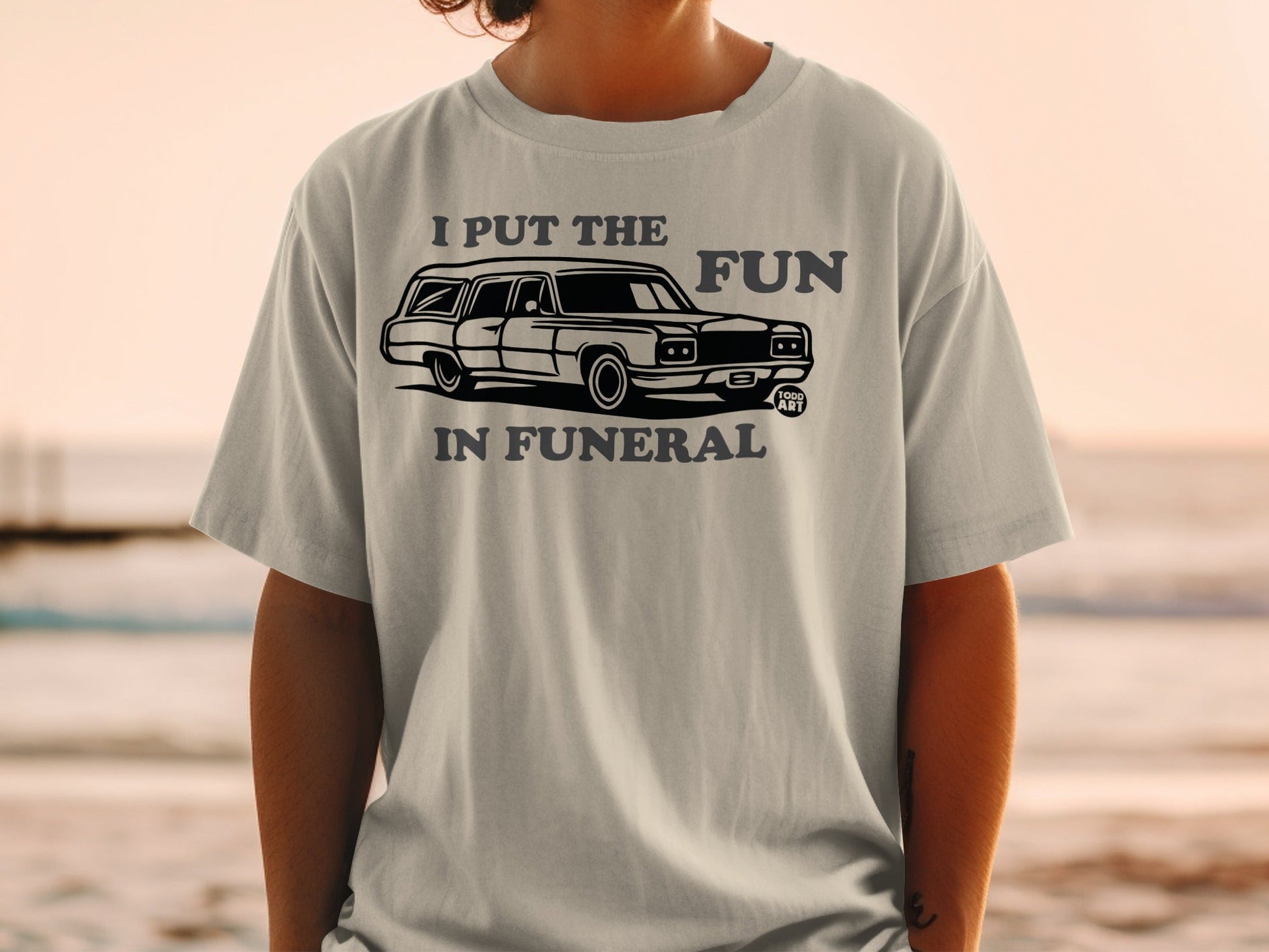 I Put The Fun In Funeral Graphic Tee Shirt
