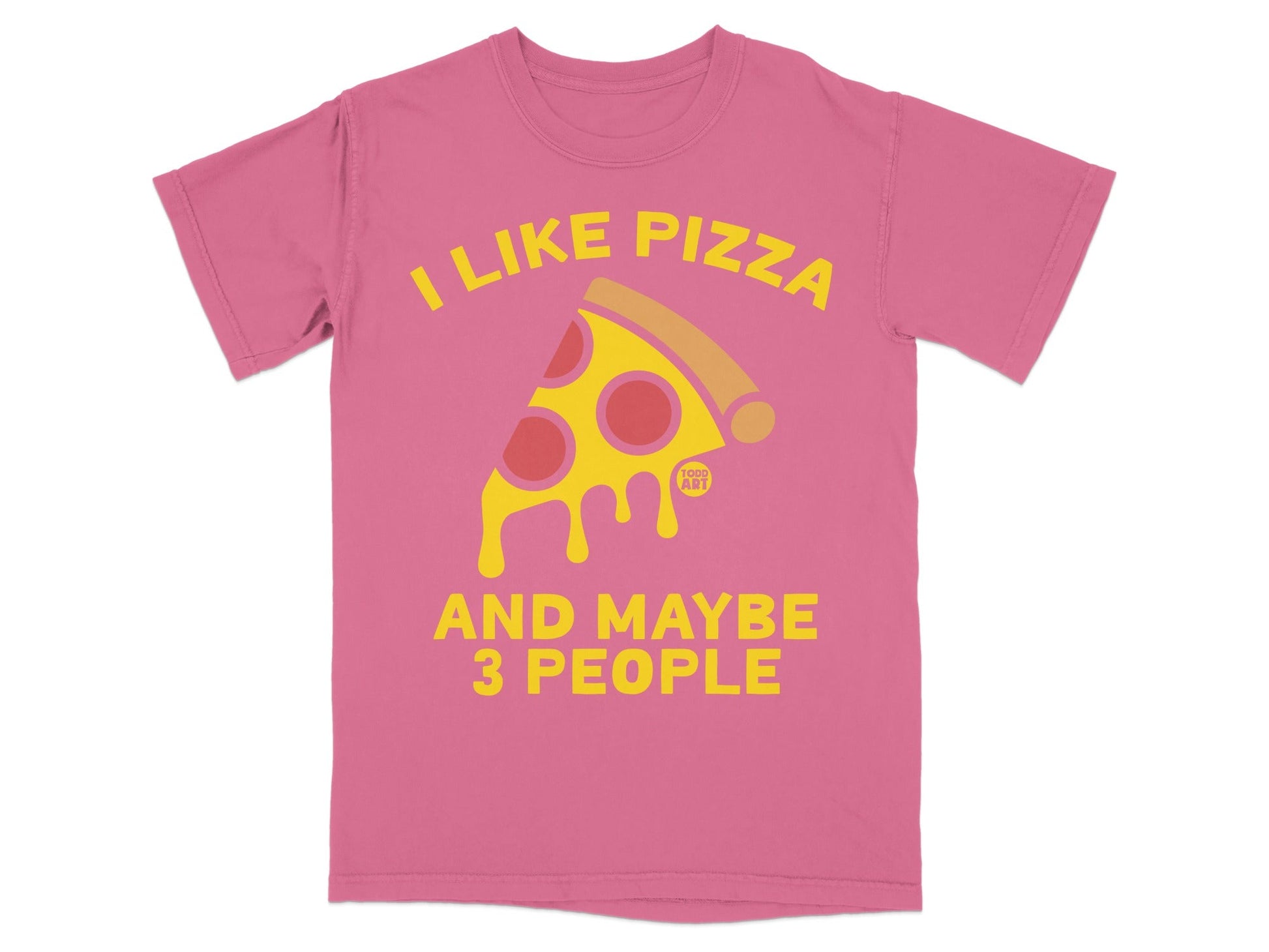 Pink t-shirt with yellow "I like pizza and maybe 3 people" text and pizza slice graphic.