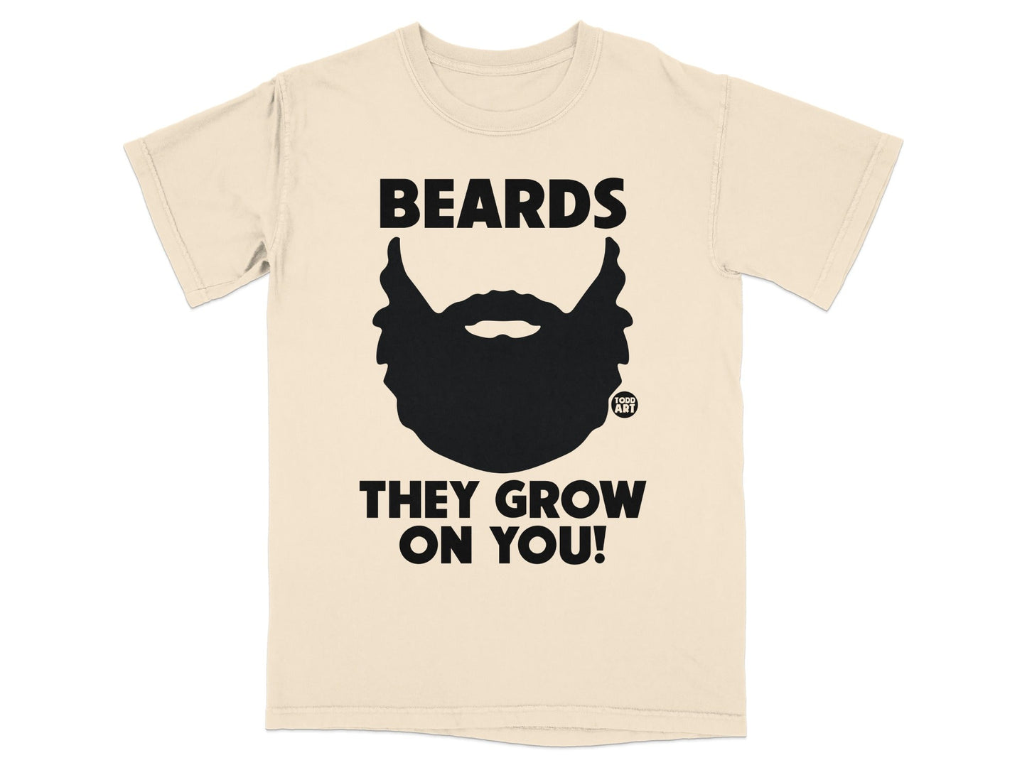T-shirt with black beard graphic and text "BEARDS THEY GROW ON YOU!".