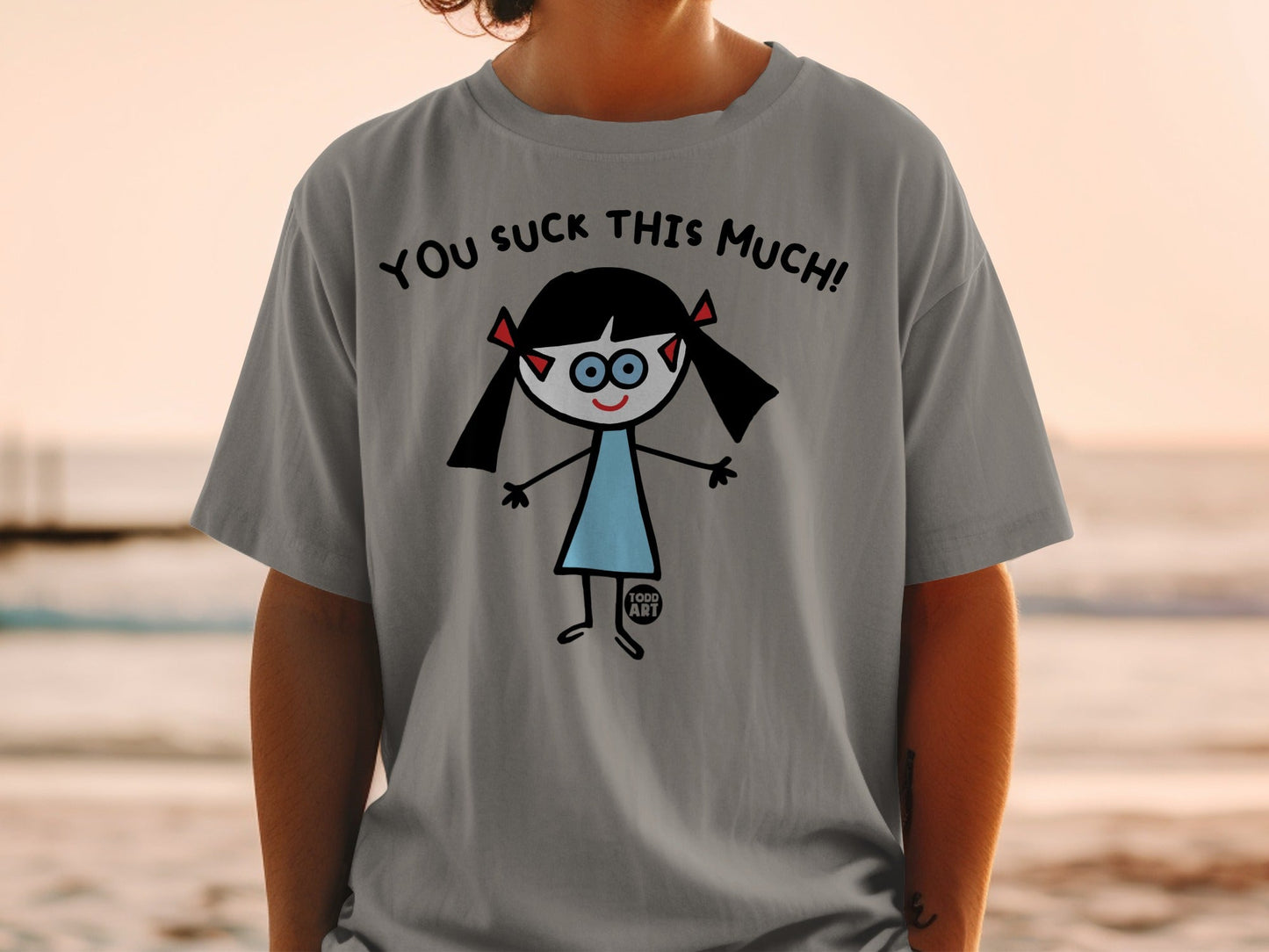 You Suck This Much Funny Graphic Tees for Everyone