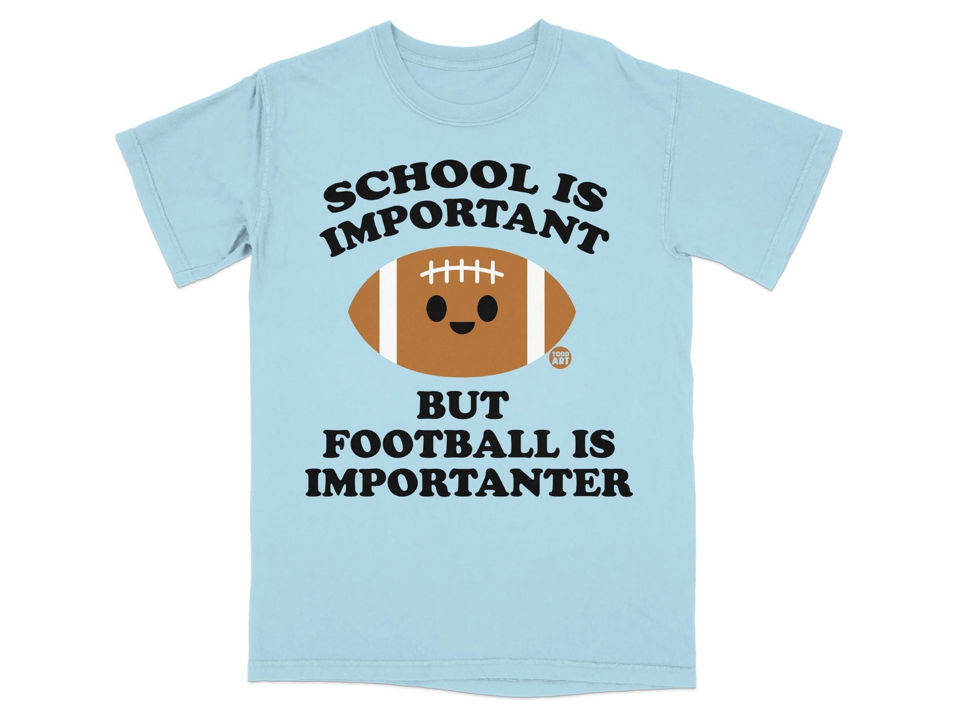 Light blue t-shirt with "SCHOOL IS IMPORTANT BUT FOOTBALL IS IMPORTANTER" and a football graphic.