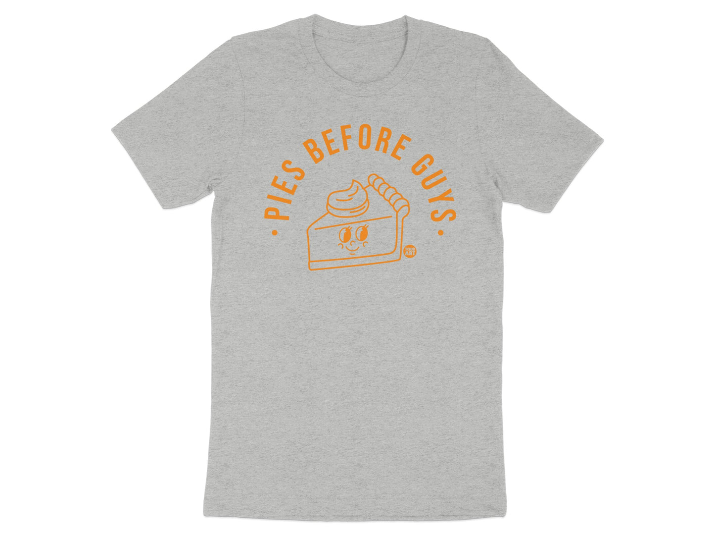 Pies Before Guys Graphic Shirt Fun Casual Tee