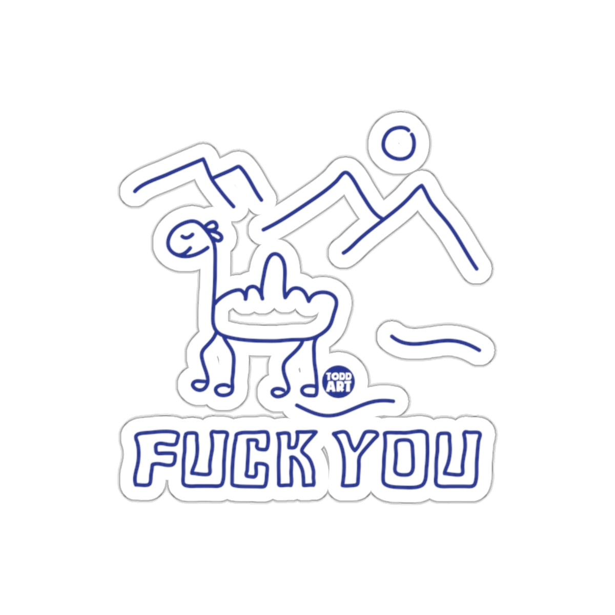 Funny Todd Art 'Fuck You' Sticker for Fun Decor