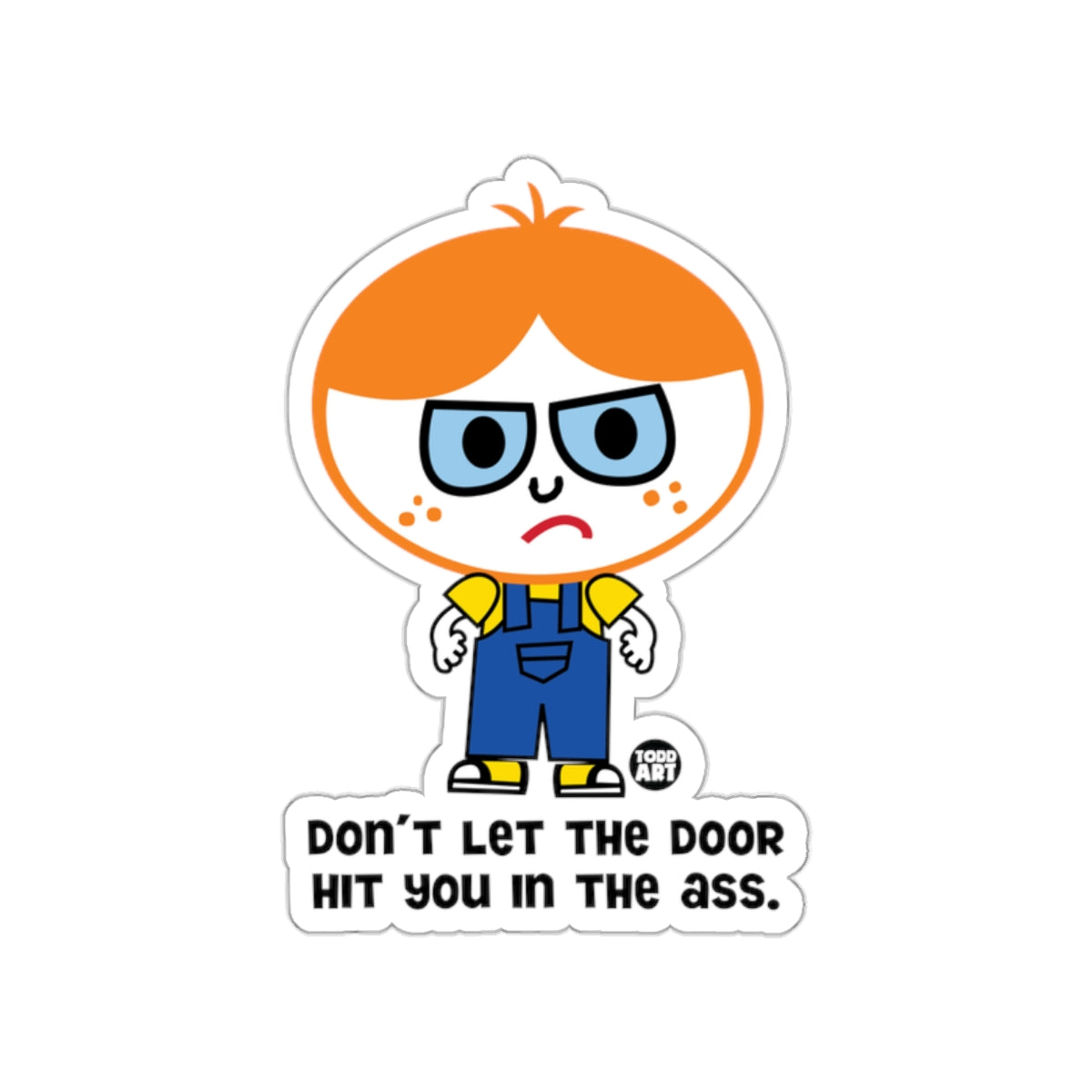 Angry Cartoon Character Sticker with Fun Quote