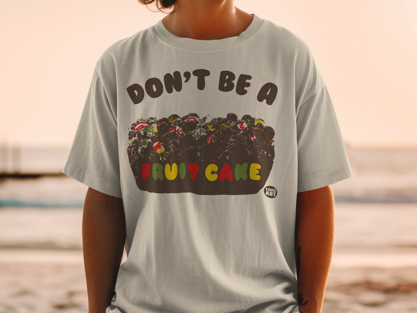 Funny 'Don't Be A Fruit Cake' Graphic T-Shirt