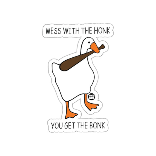 Mess With The Honk You Get The Bonk Sticker