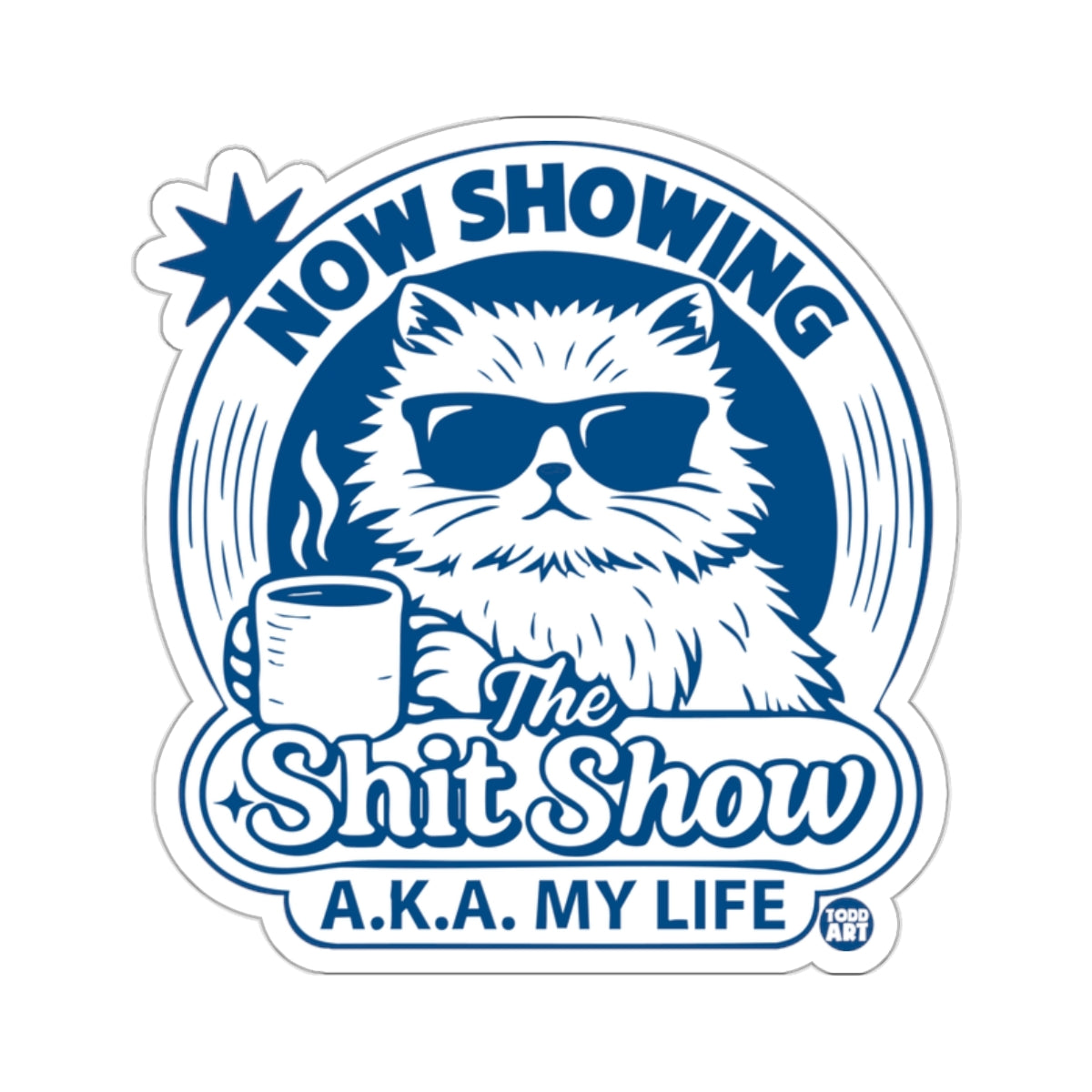 Now Showing The Shit Show A.K.A. My Life 