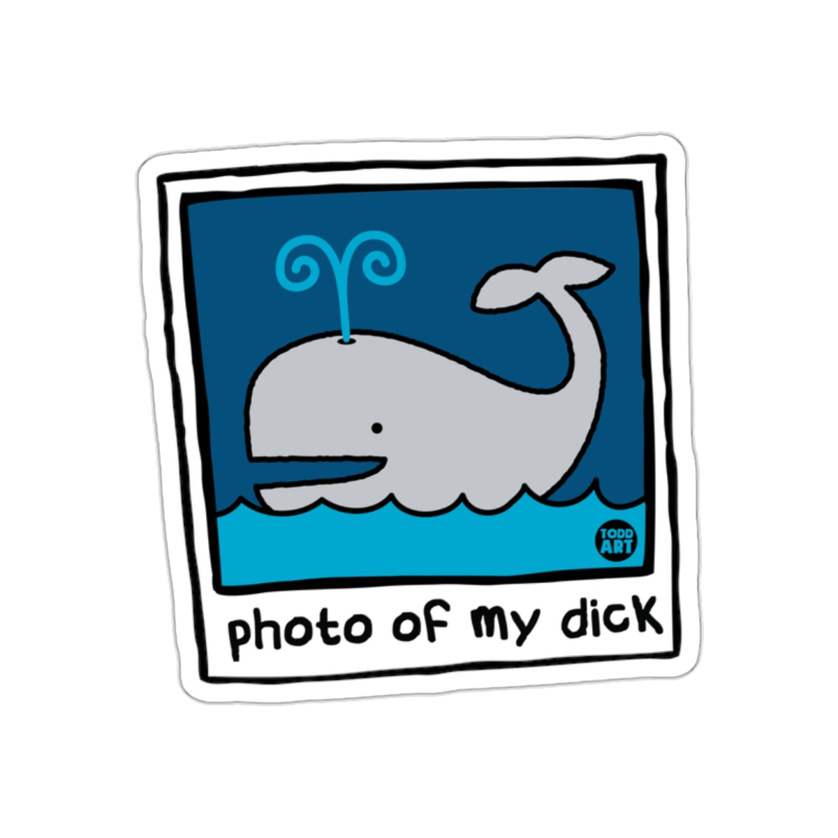 Photo of My Dick Whale Art Funny Sarcastic Stickers
