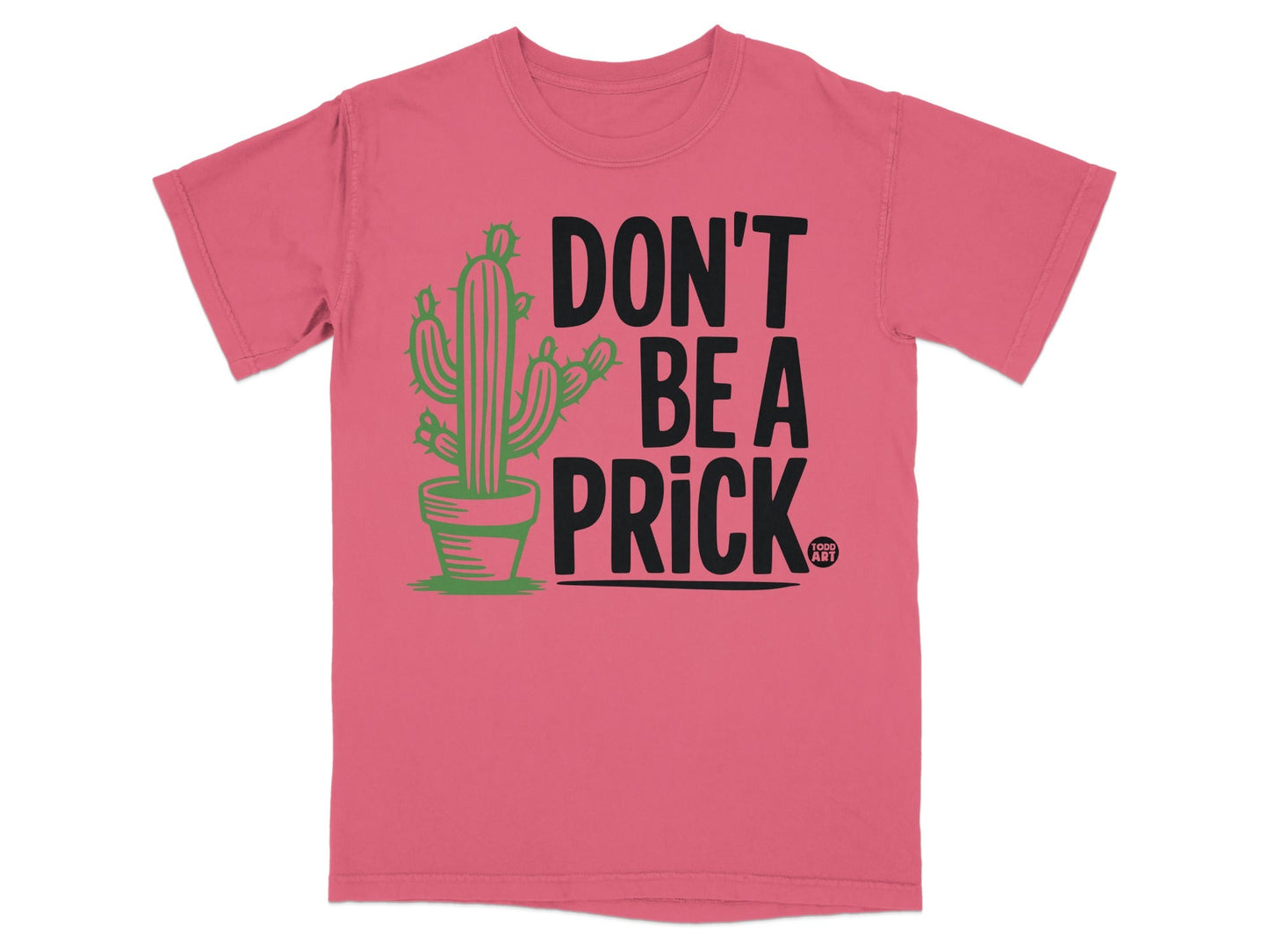 Don't Be A Prick Graphic Cactus T-shirt