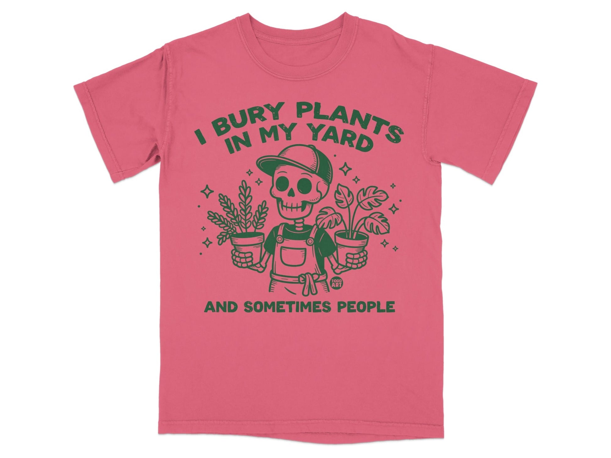 T-shirt with skeleton holding potted plants and text "I BURY PLANTS IN MY YARD".