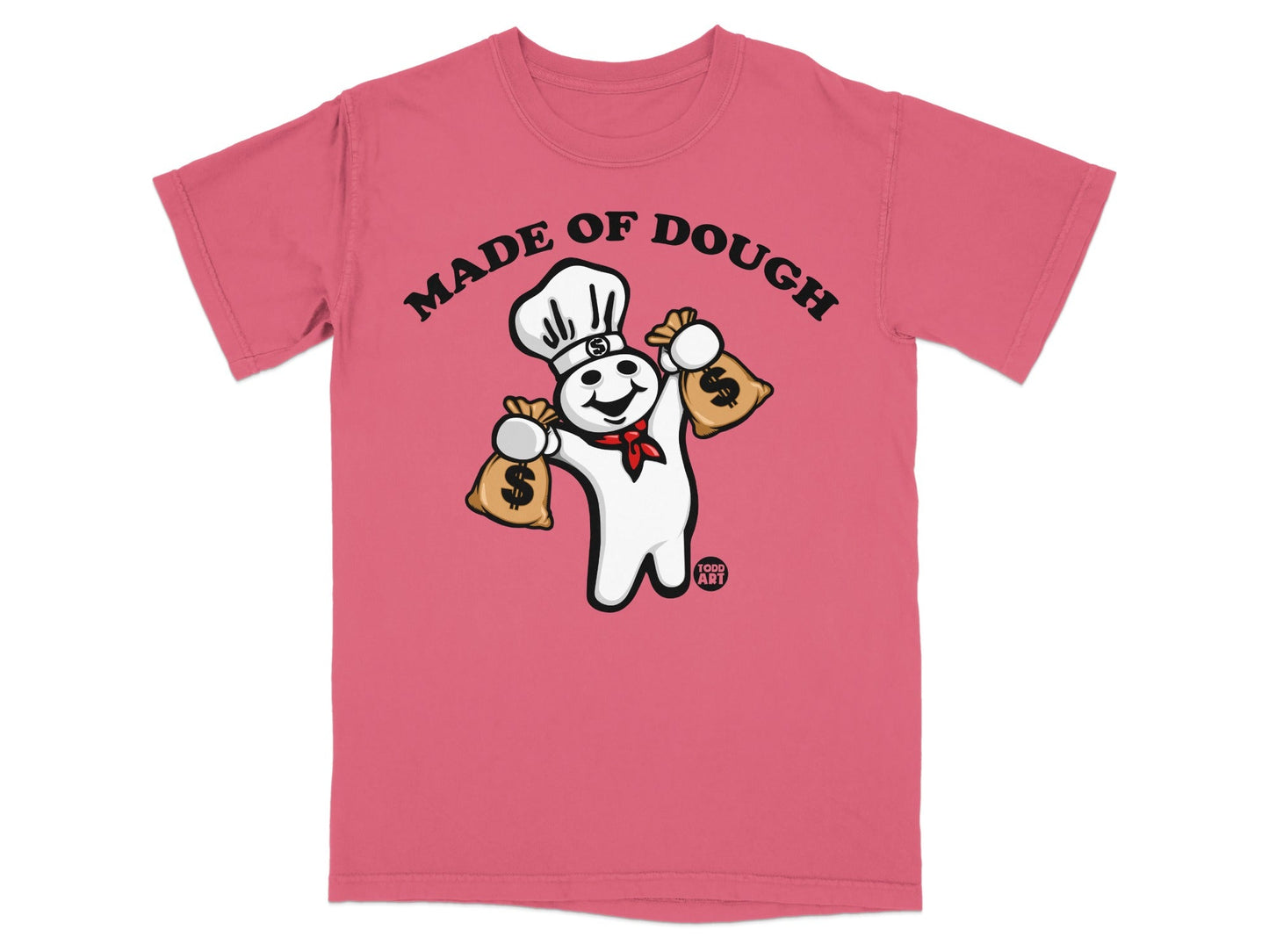 Pink t-shirt with "Made of Dough" text and mascot holding money bags.