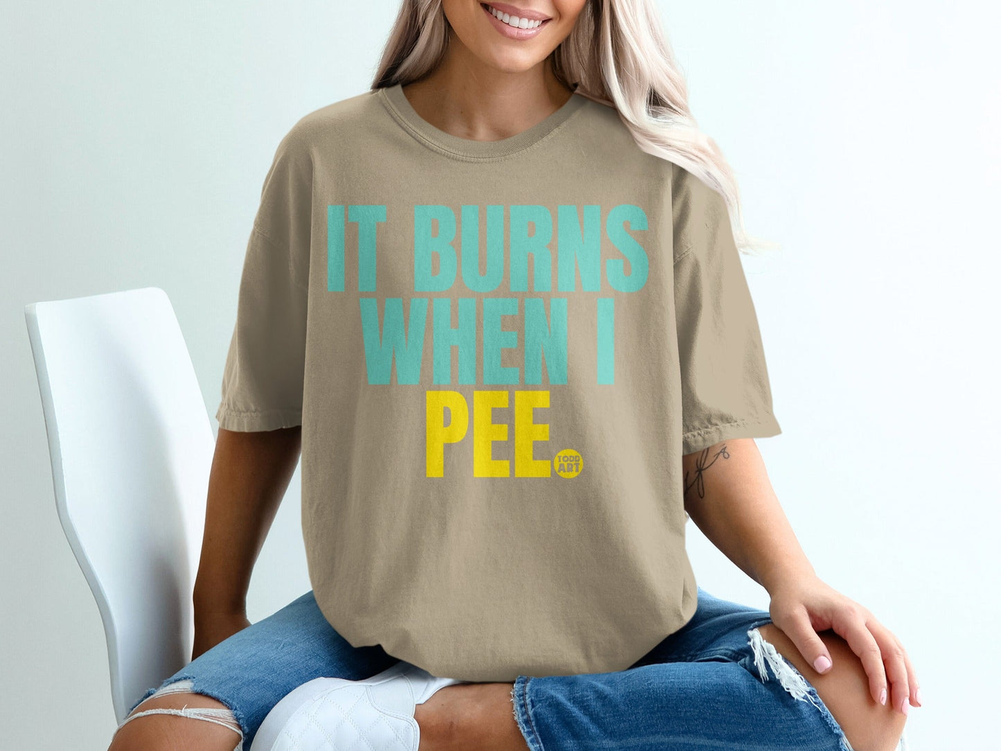 It Burns When I Pee Funny Graphic T-Shirt