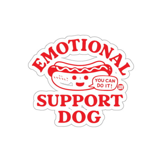 Emotional Support Hot Dog You Can Do It sticker