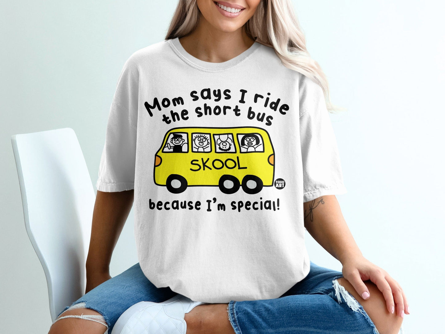 Mom Says I Ride The Short Bus Because I'm Special Shirt