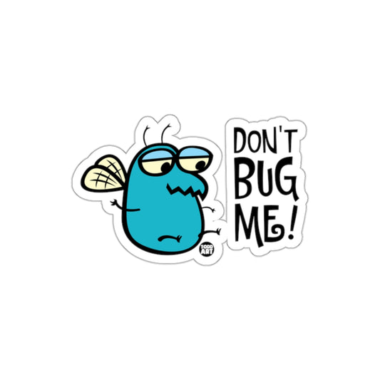 Humorous Don't Bug Me Character Sticker