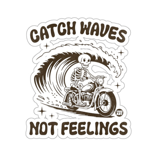 Catch Waves Not Feelings Skeleton product type