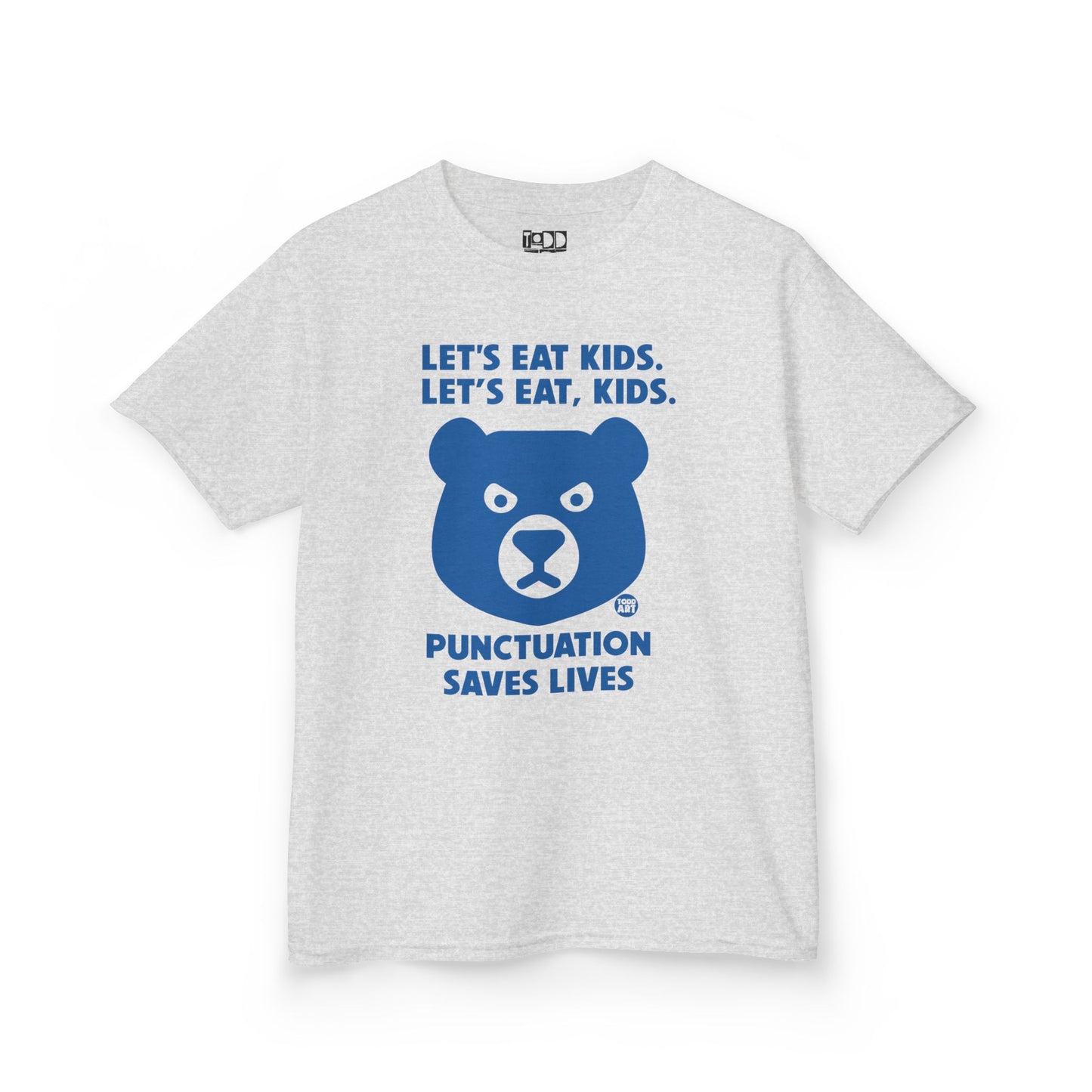 Let's Eat Kids Punctuation Saves Lives Tee Shirt