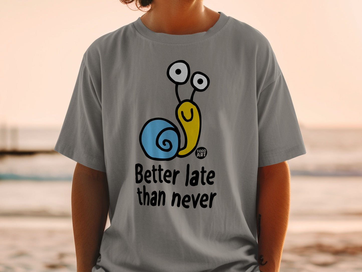 Better Late Than Never Funny Snail Design T-Shirt