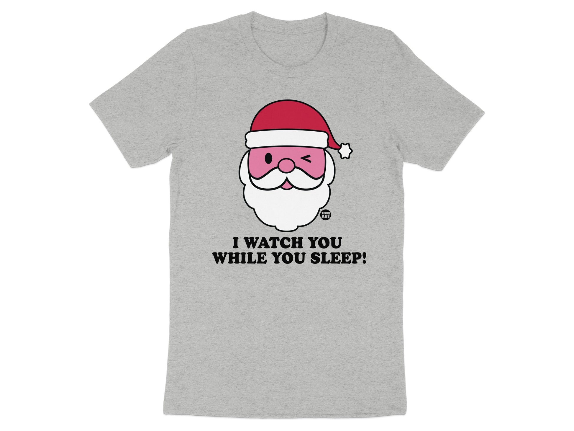 Santa Claus I Watch You While You Sleep T-shirt