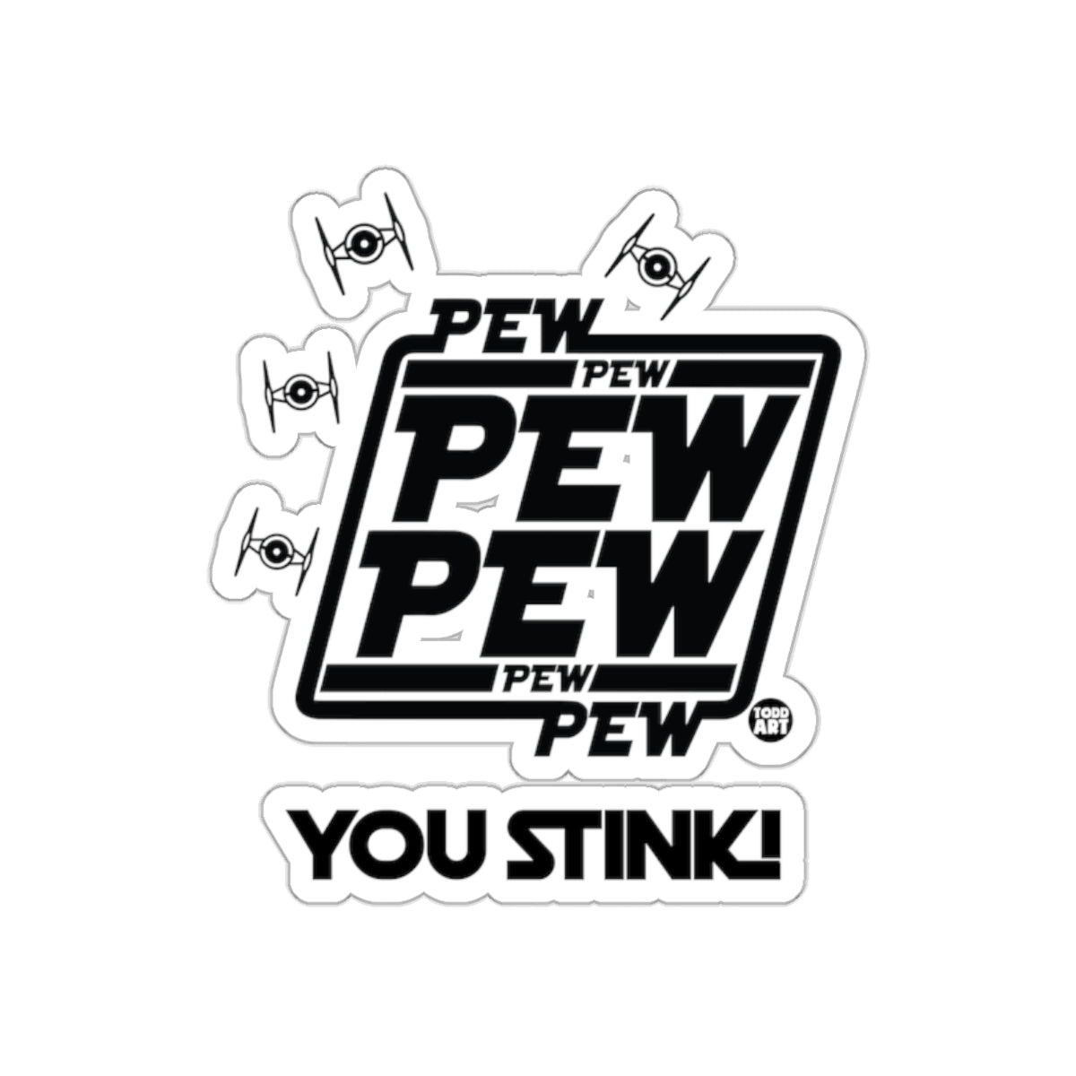 PEW PEW PEW YOU STINK! Geeky Sticker for Laptops