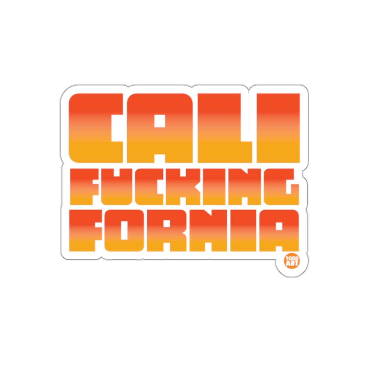 Cali Fucking Fornia Bold Statement Sticker