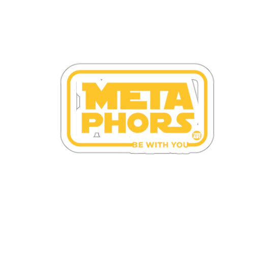 Metaphors Be With You Sticker for Fans and Collectors