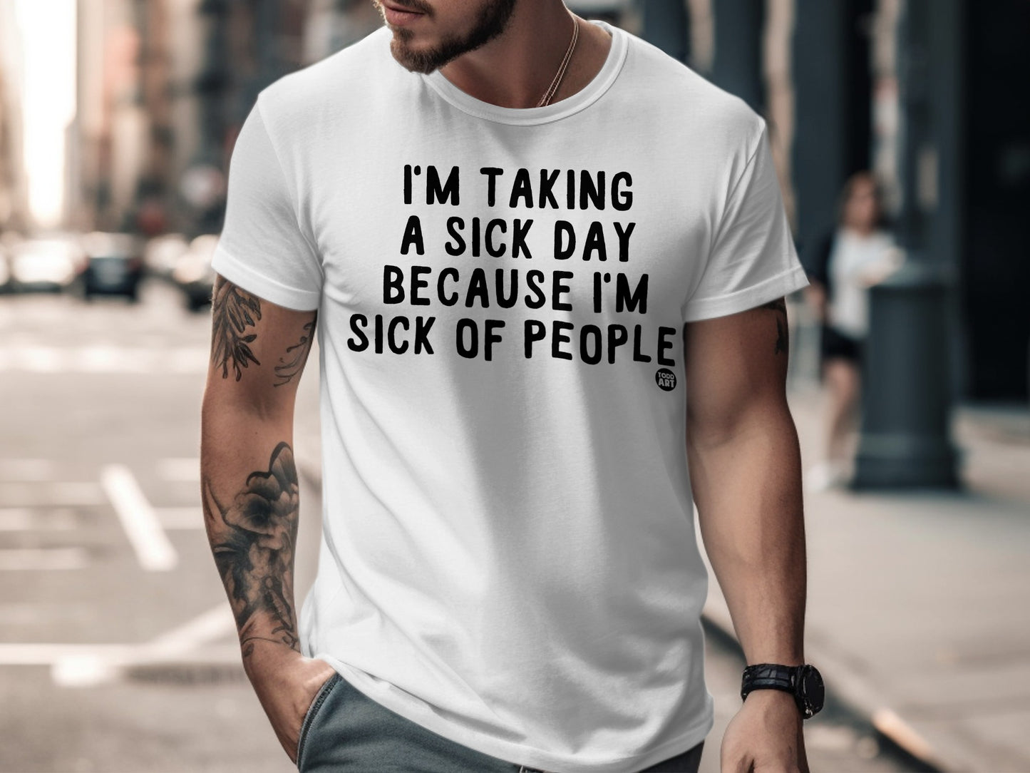 I'm Taking A Sick Day Because I'm Sick Of People Shirt