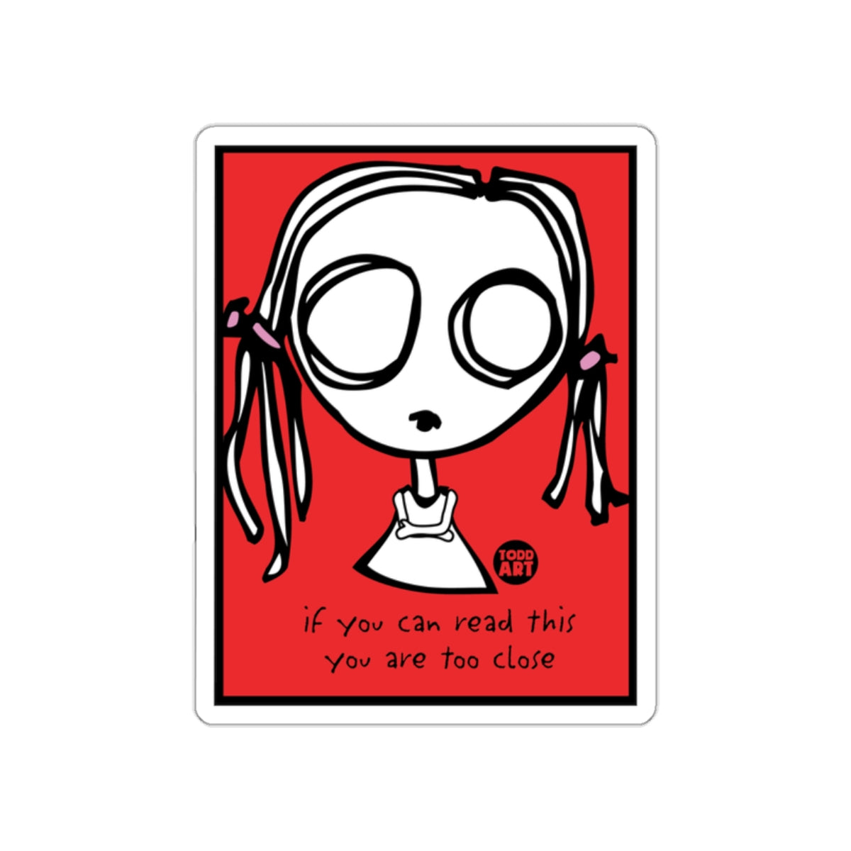 Cute Art Print with Text If You Can Read This Too Close