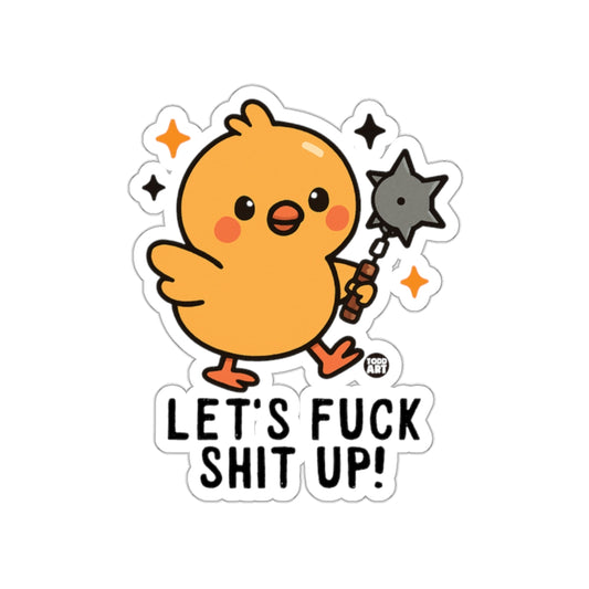 Cute Chick Let's Fuck Shit Up Sticker Fun Vinyl Decal