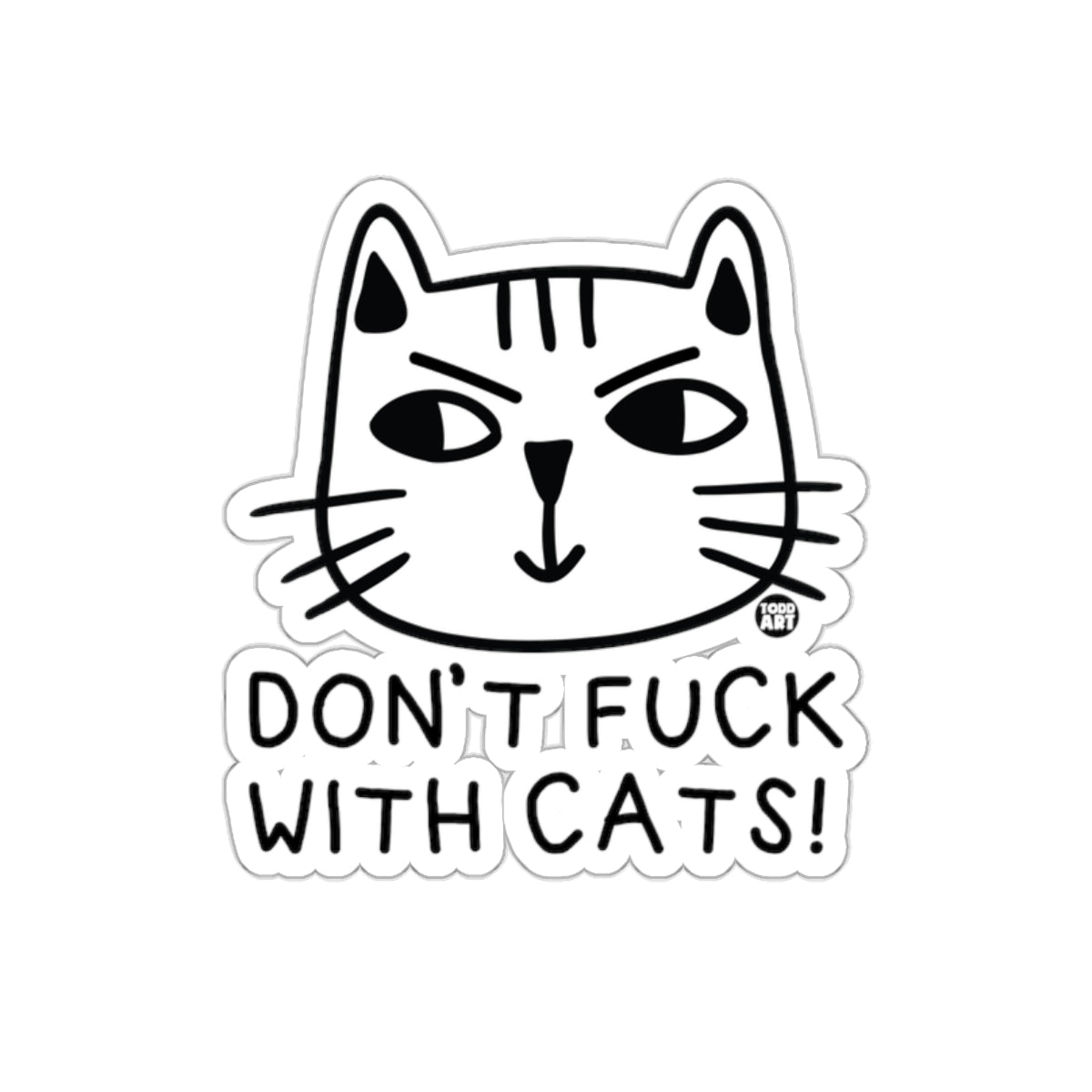 Dont Fuck With Cats Graphic Funny Animal Stickers