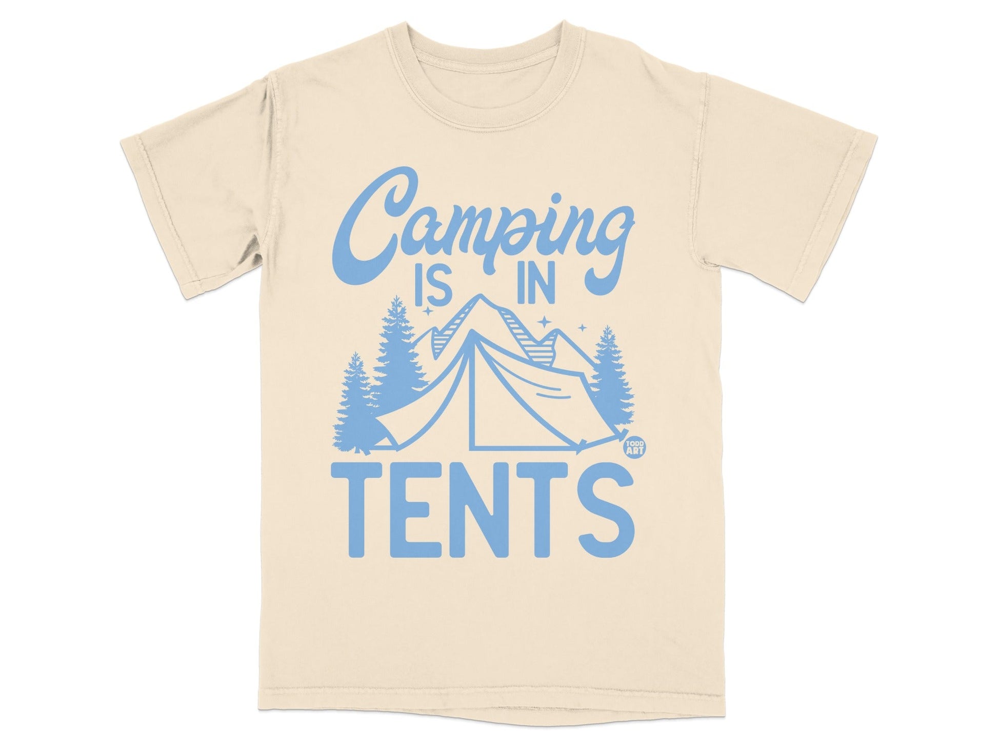 Cream t-shirt with blue text "Camping is in TENTS" and tent graphic.