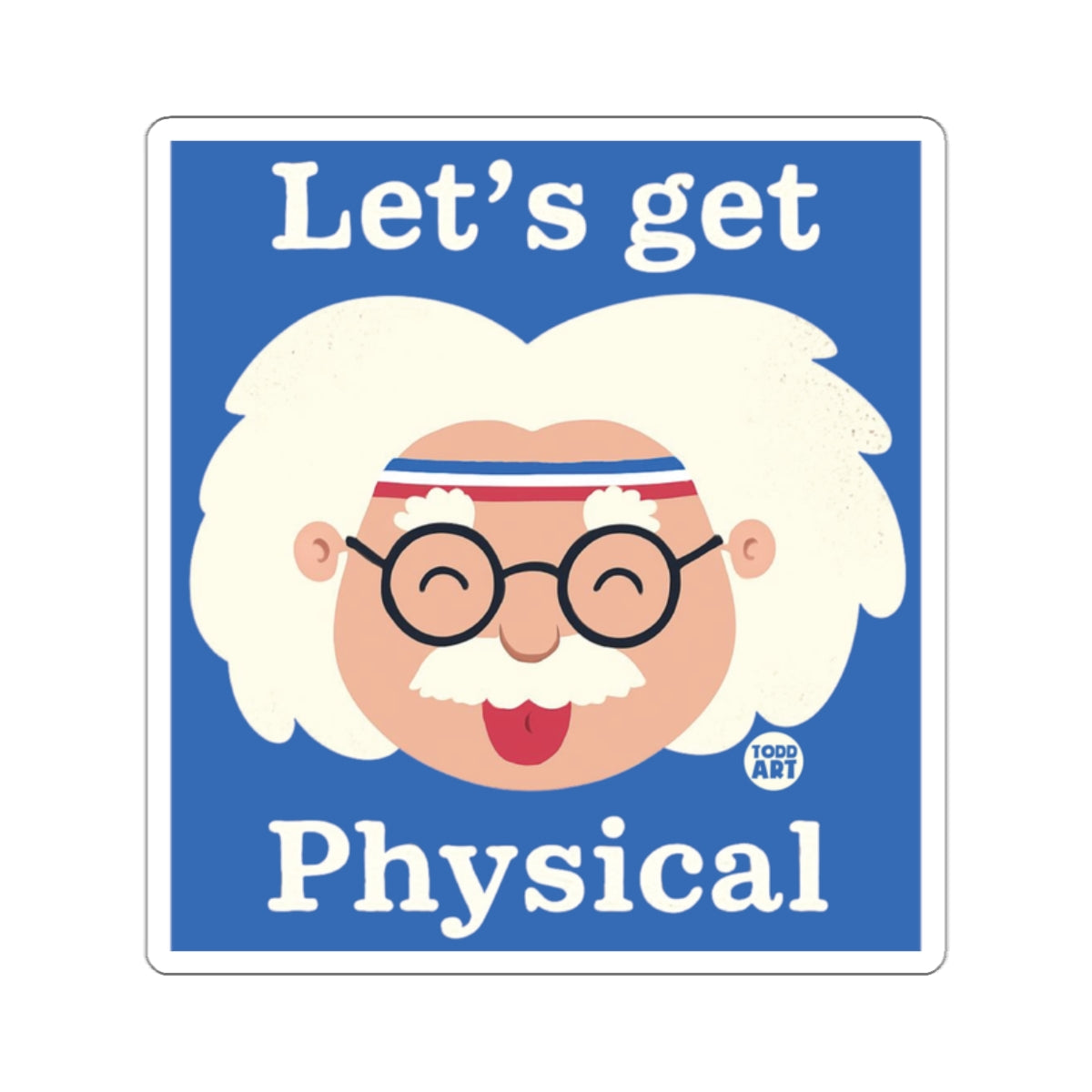 Let's get Physical Einstein Workout Humor 
