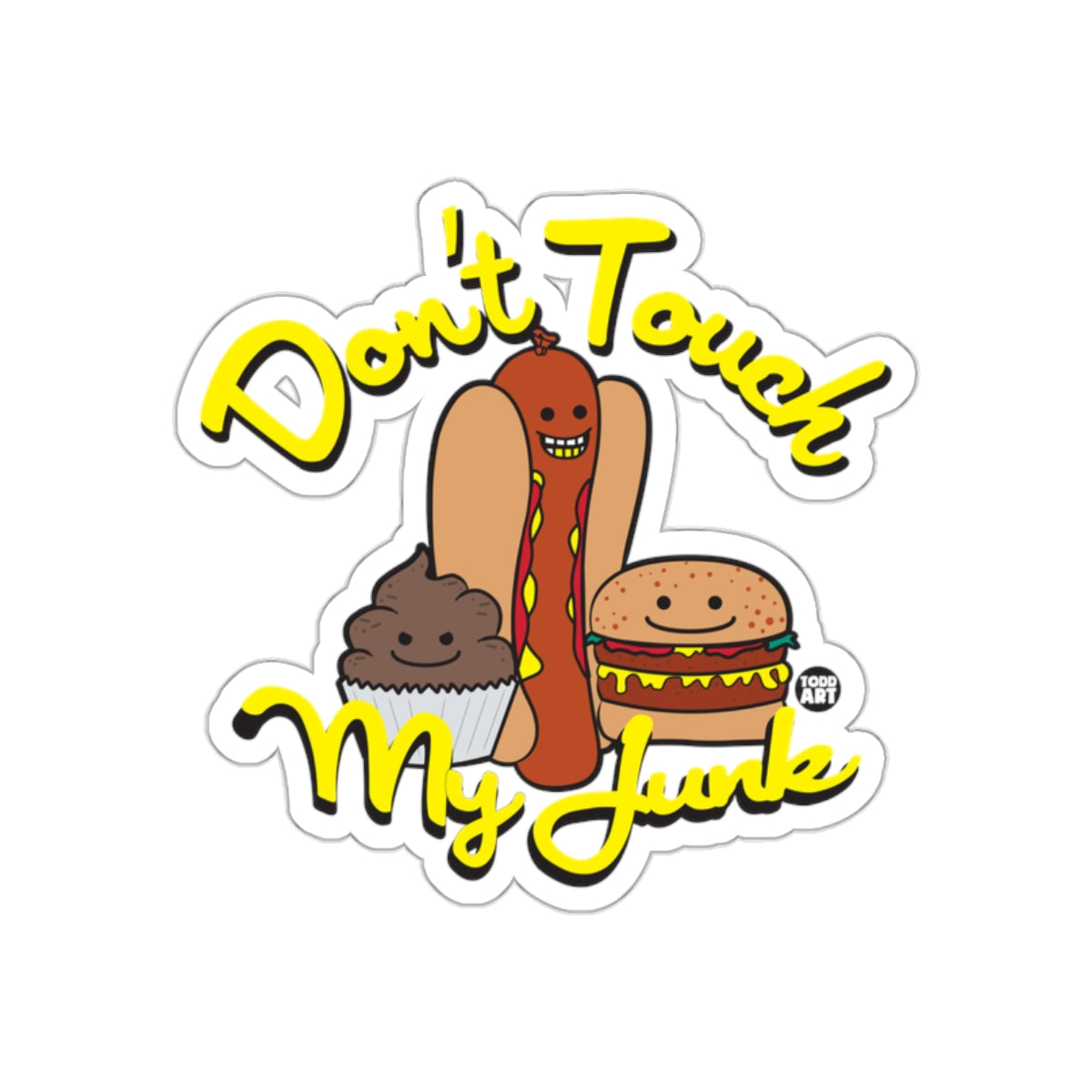 Don't Touch My Junk Sticker with Cute Food Characters