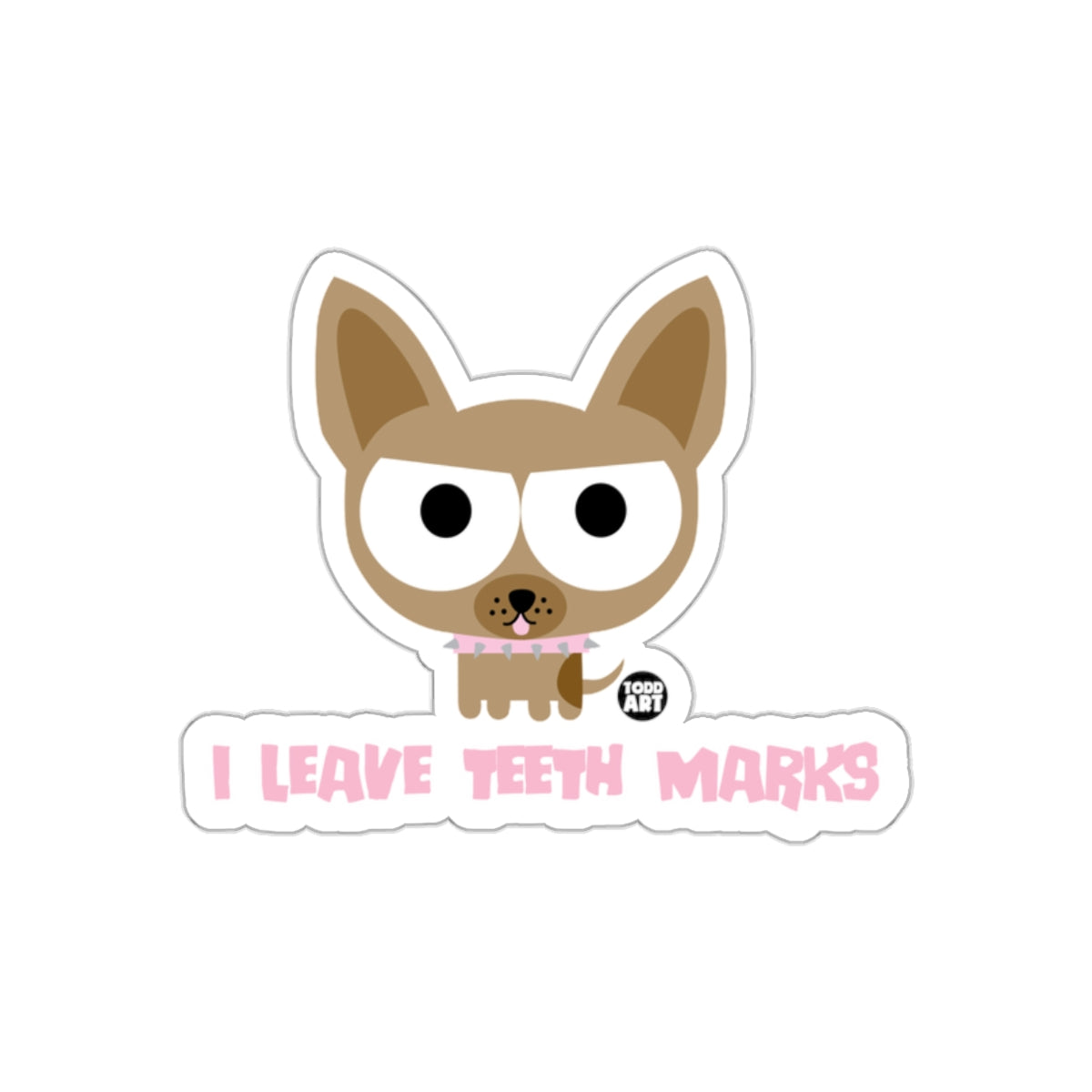 I Leave Teeth Marks Funny Cartoon Dog Sticker