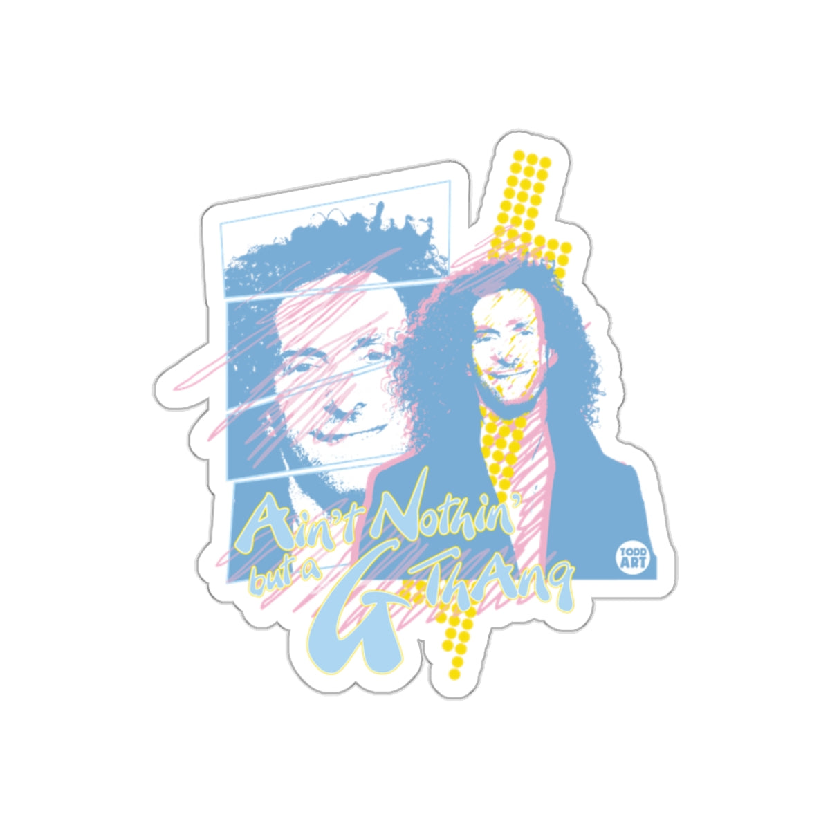 Ain't Nothin but a G Thang Cool Artistic Stickers