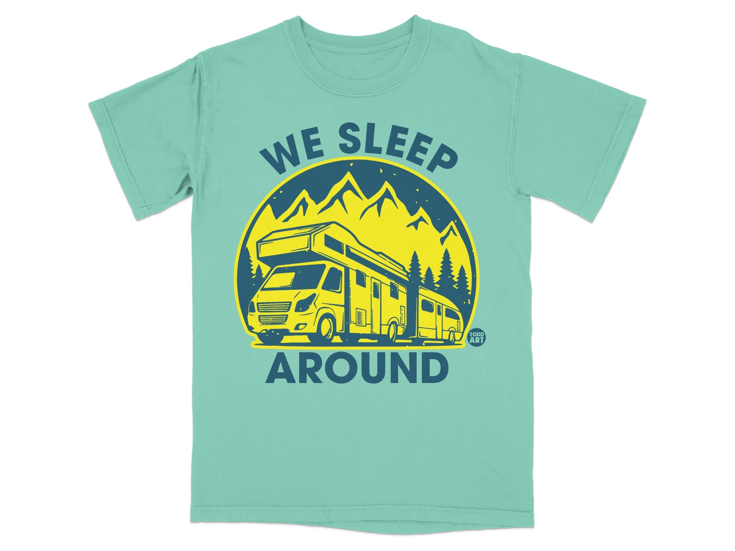We Sleep Around Funny Camping Graphic T-Shirt