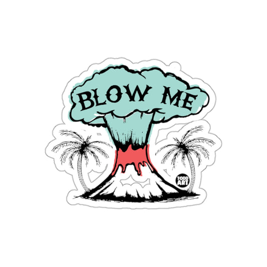 Blow Me Exploding Volcano Design Sticker Product