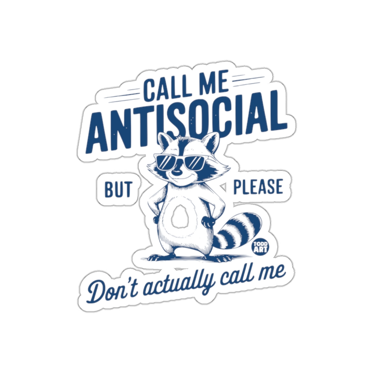 Call Me Antisocial Funny Raccoon Cartoon Design sticker