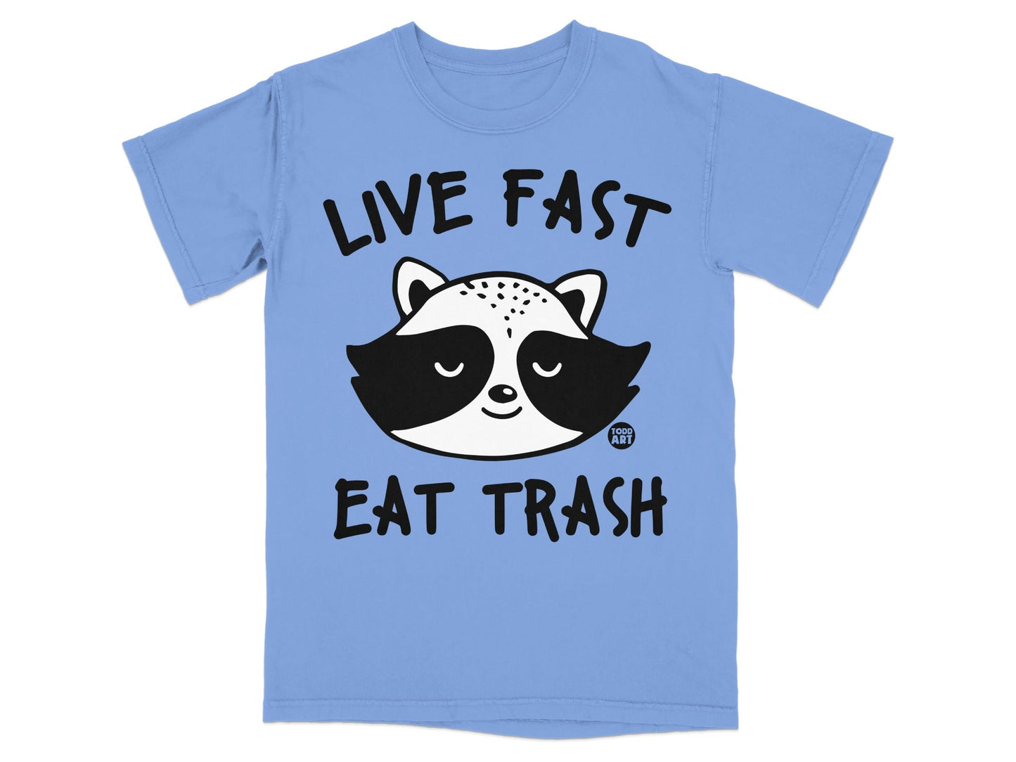Blue t-shirt with raccoon graphic and "LIVE FAST EAT TRASH" text.